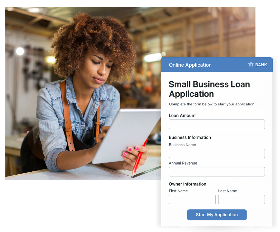 Streamline the loan origination process Streamline the loan origination process